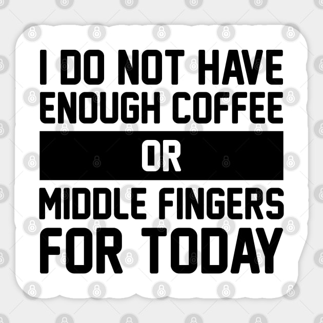 Coffee or Middle Fingers Sticker by Venus Complete